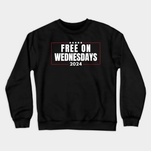 Free On Wednesdays 2024 Election Funny Trump Biden Crewneck Sweatshirt